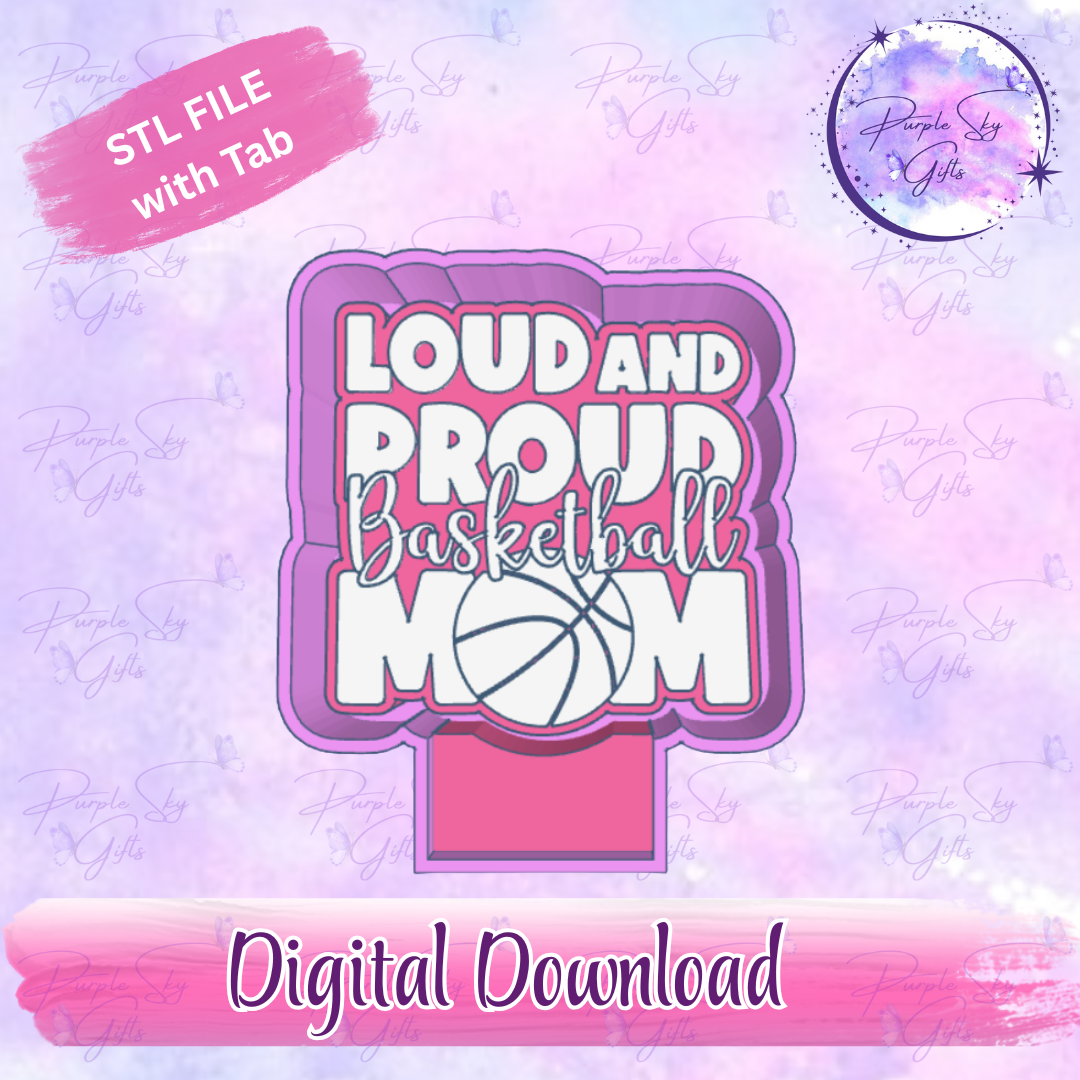 Loud and Proud Basketball Mom Freshie Mold Housing STL Digital File