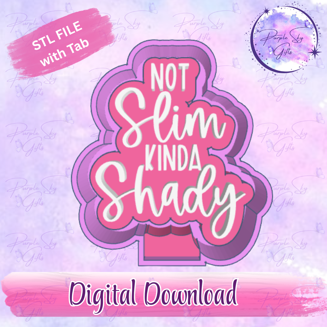 Not Slim Kinda Shady Freshie Mold Housing STL Digital File