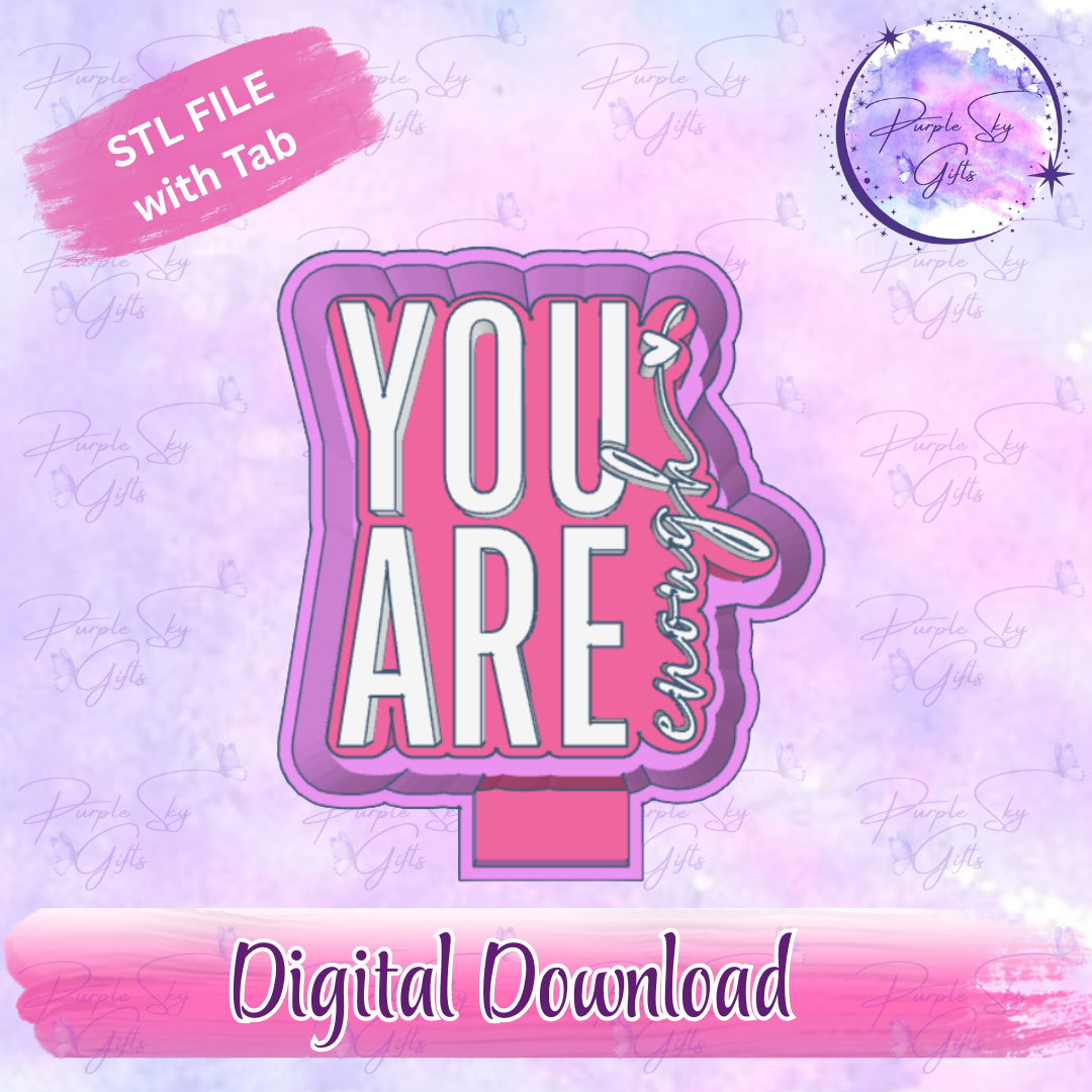 You Are Enough Freshie Mold Housing STL Digital File