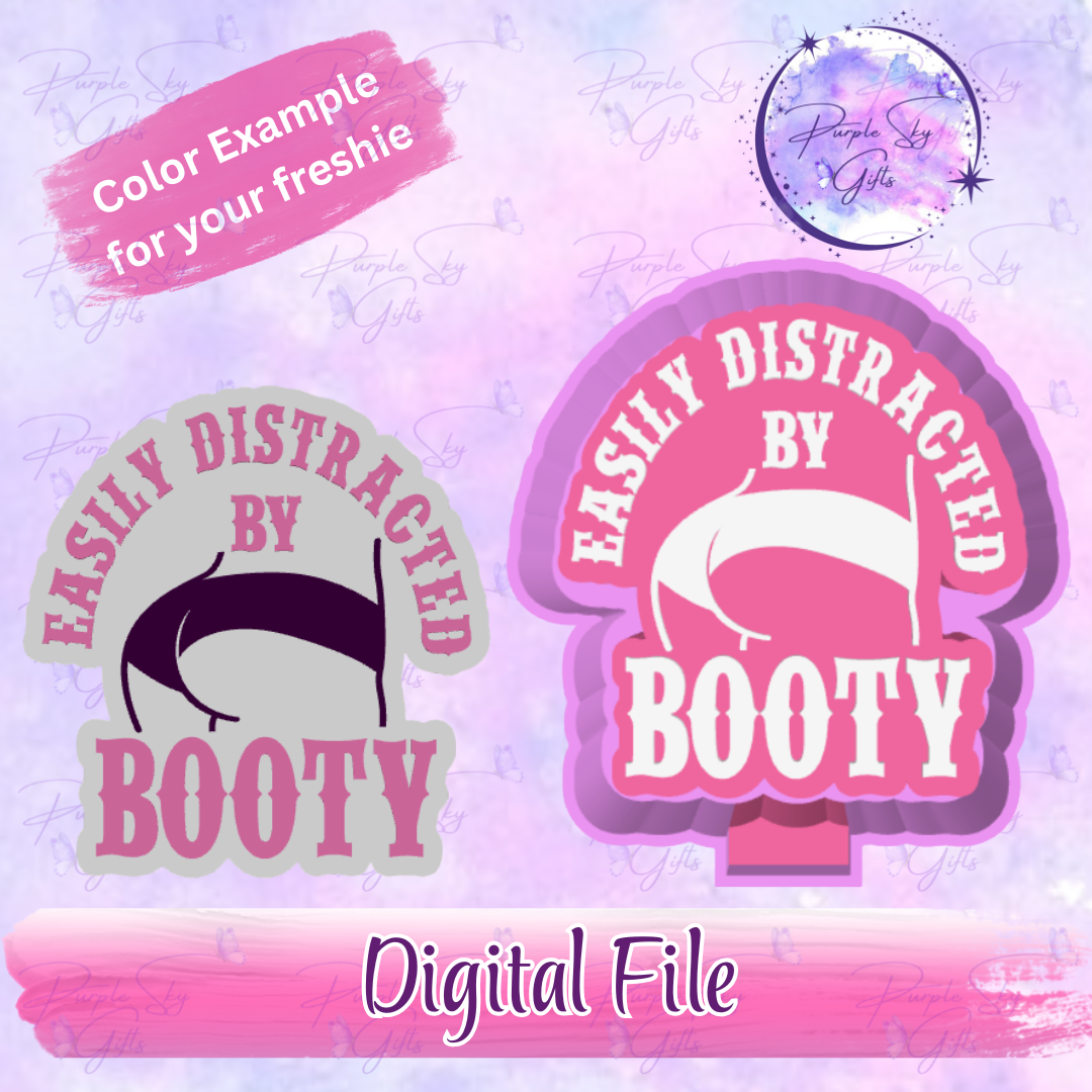 Easily Distracted By Booty Freshie Mold Housing STL Digital File