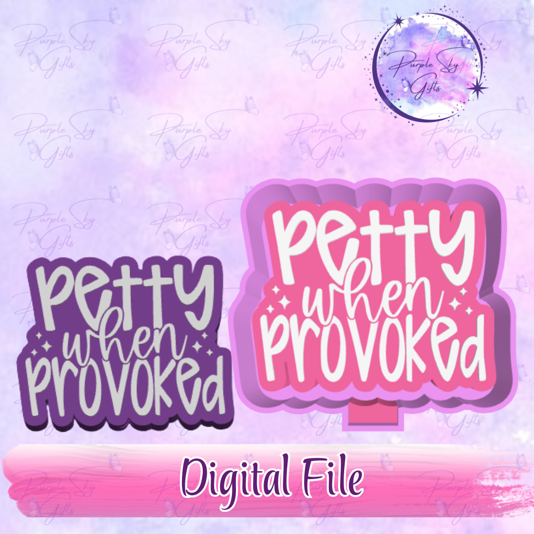 Petty When Provoked Freshie Mold Housing STL Digital File
