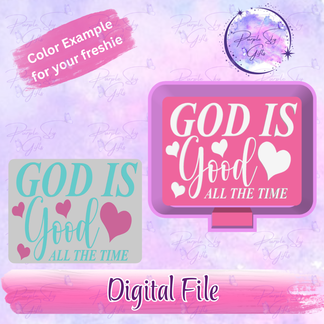 God Is Good All The Time Freshie Mold Housing STL Digital File