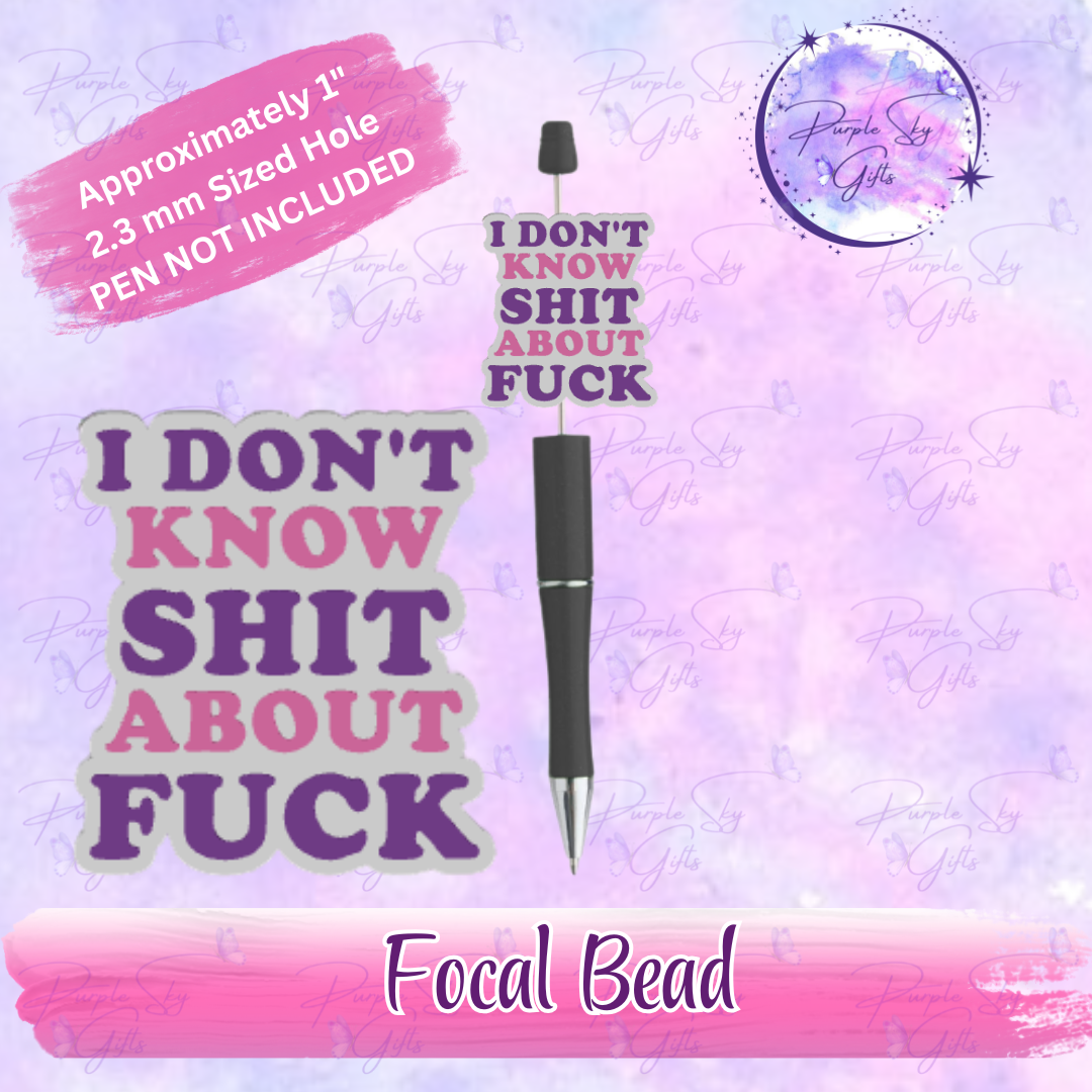 I Don't Know Shit About Fuck Focal Bead