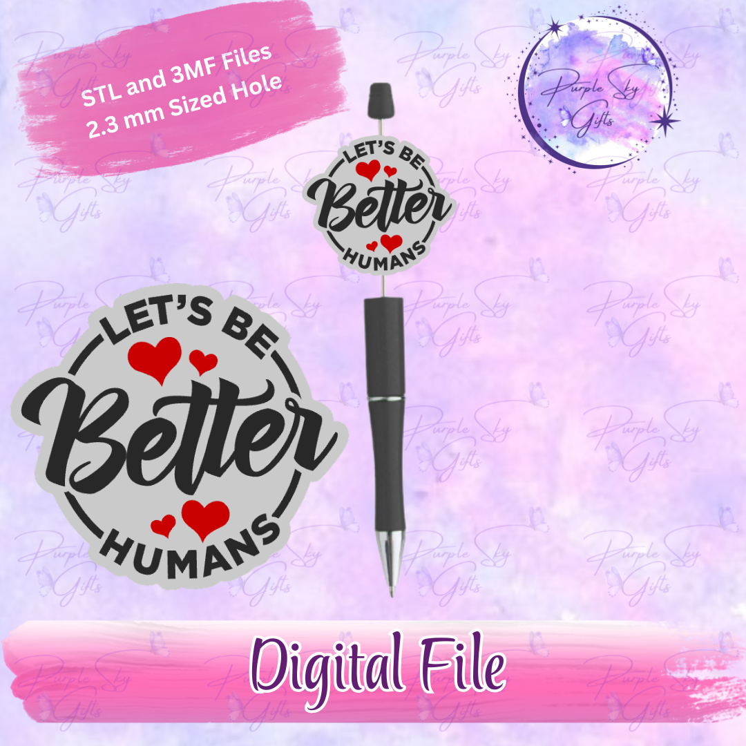 Let's Be Better Humans Focal Bead Digital STL and 3MF Files