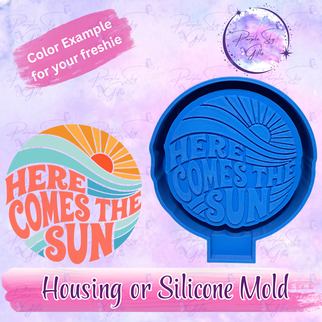 Here Comes The Sun Freshie Housing or Silicone Mold