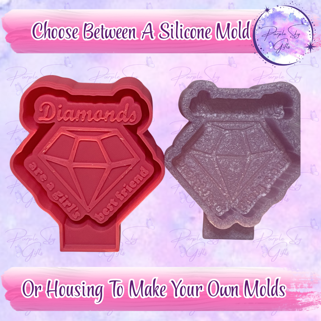Diamonds Are A Girl's Best Friend Mold Housing or Silicone Mold