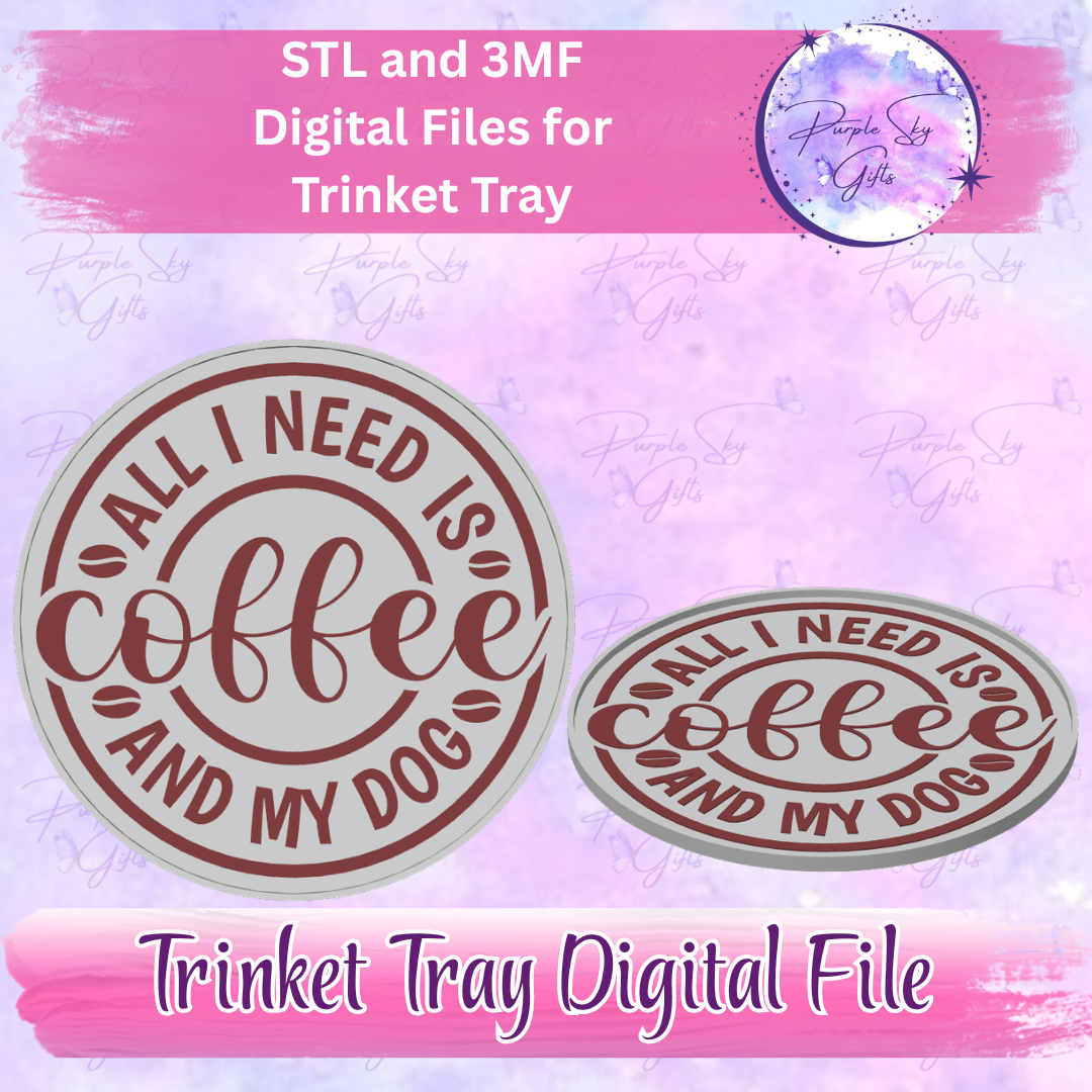 All I Need Is Coffee And My Dog Trinket Tray Digital STL and 3MF Files
