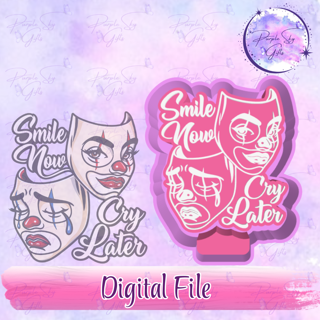 Smile Now, Cry Later Freshie Mold Housing STL Digital File