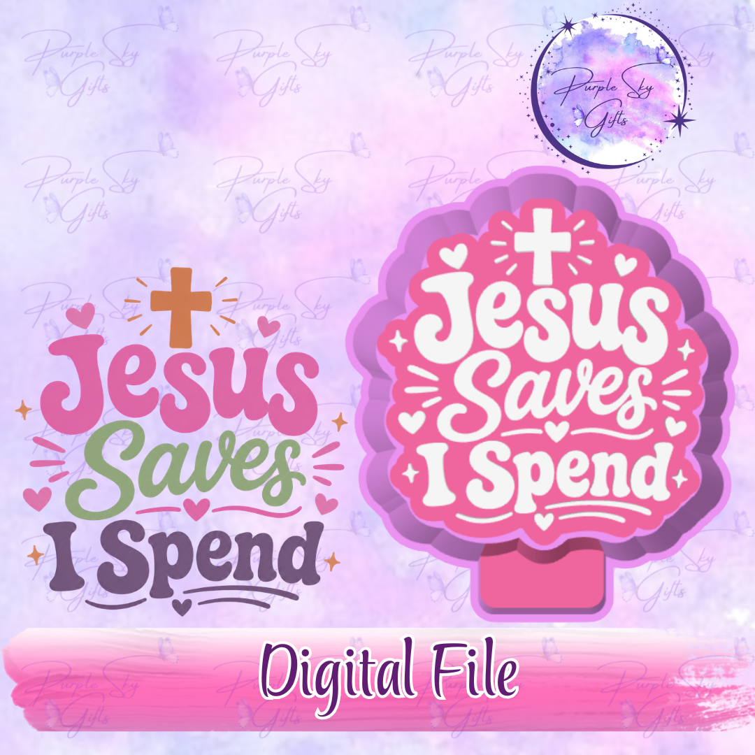 Jesus Saves I Spend STL DIGITAL FILE For Freshie Housing, Silicone Mold
