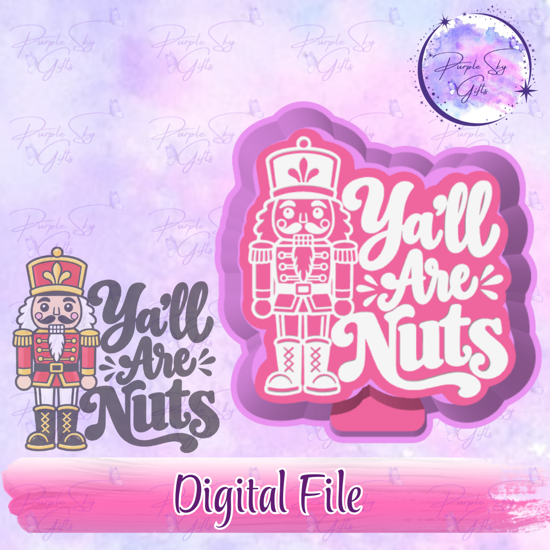 Ya'll Are Nuts Christmas Nutcracker Freshie Mold Housing STL Digital File