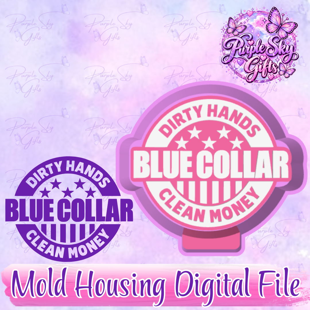 Dirty Hands, Clean Money Blue Collar Freshie Mold Housing STL Digital File
