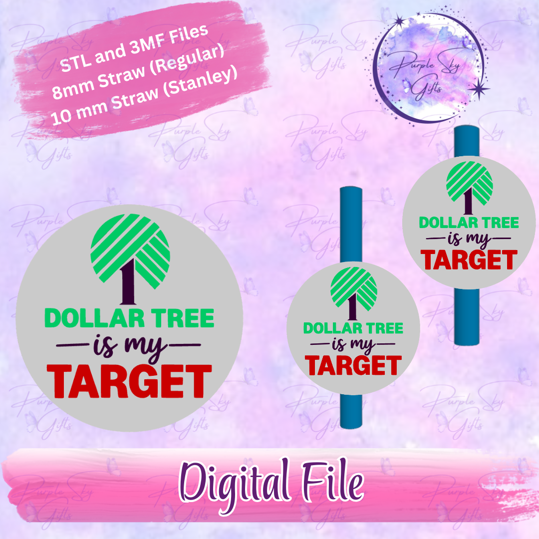 Dollar Tree Is My Target 8mm and 10mm STL and 3MF DIGITAL FILES For Straw Topper