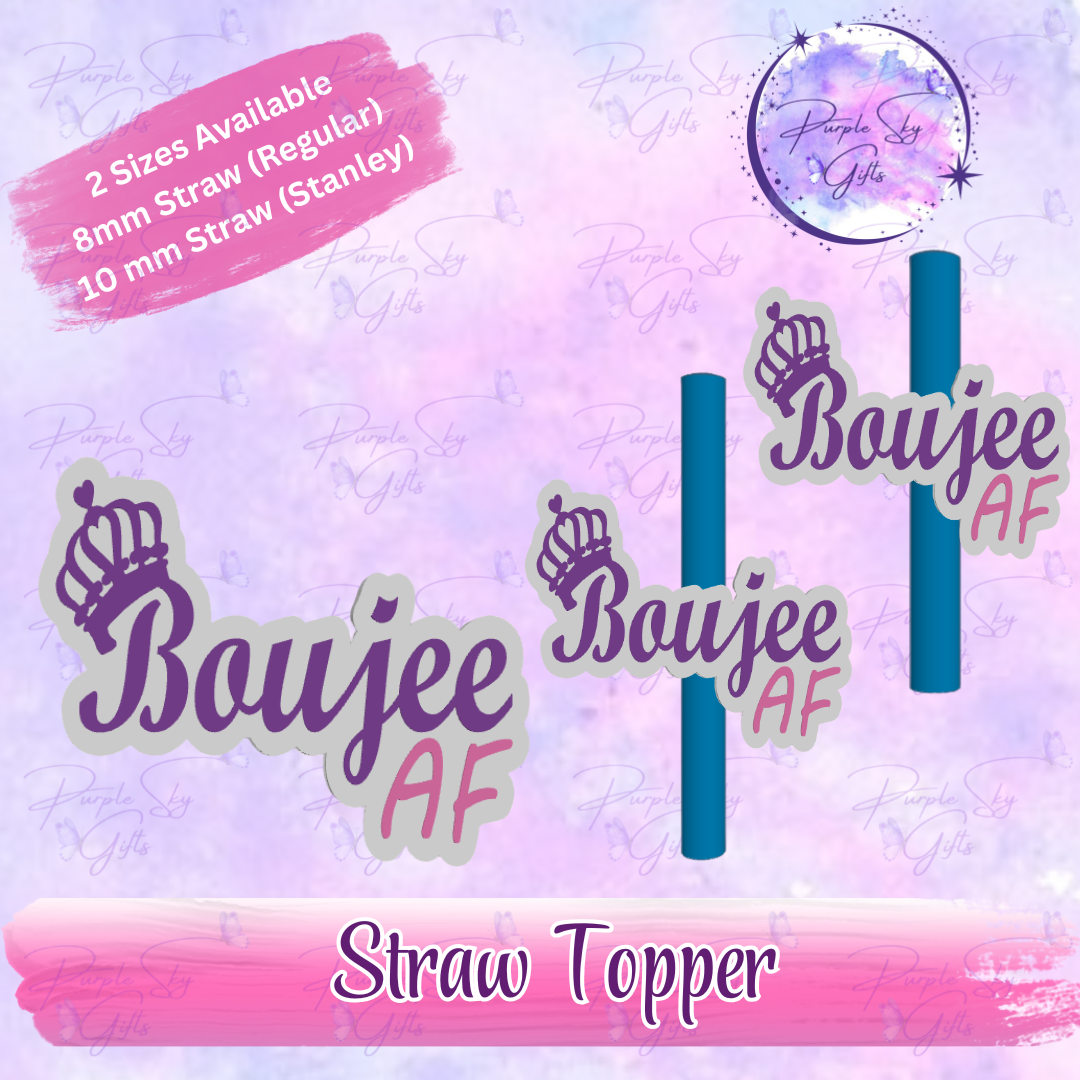 Boujee AF Straw Topper