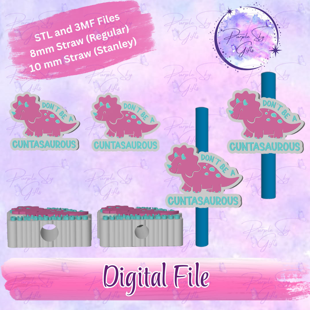 Don't Be A Cuntasaurous 8mm and 10mm STL and 3MF DIGITAL FILES For Straw Topper