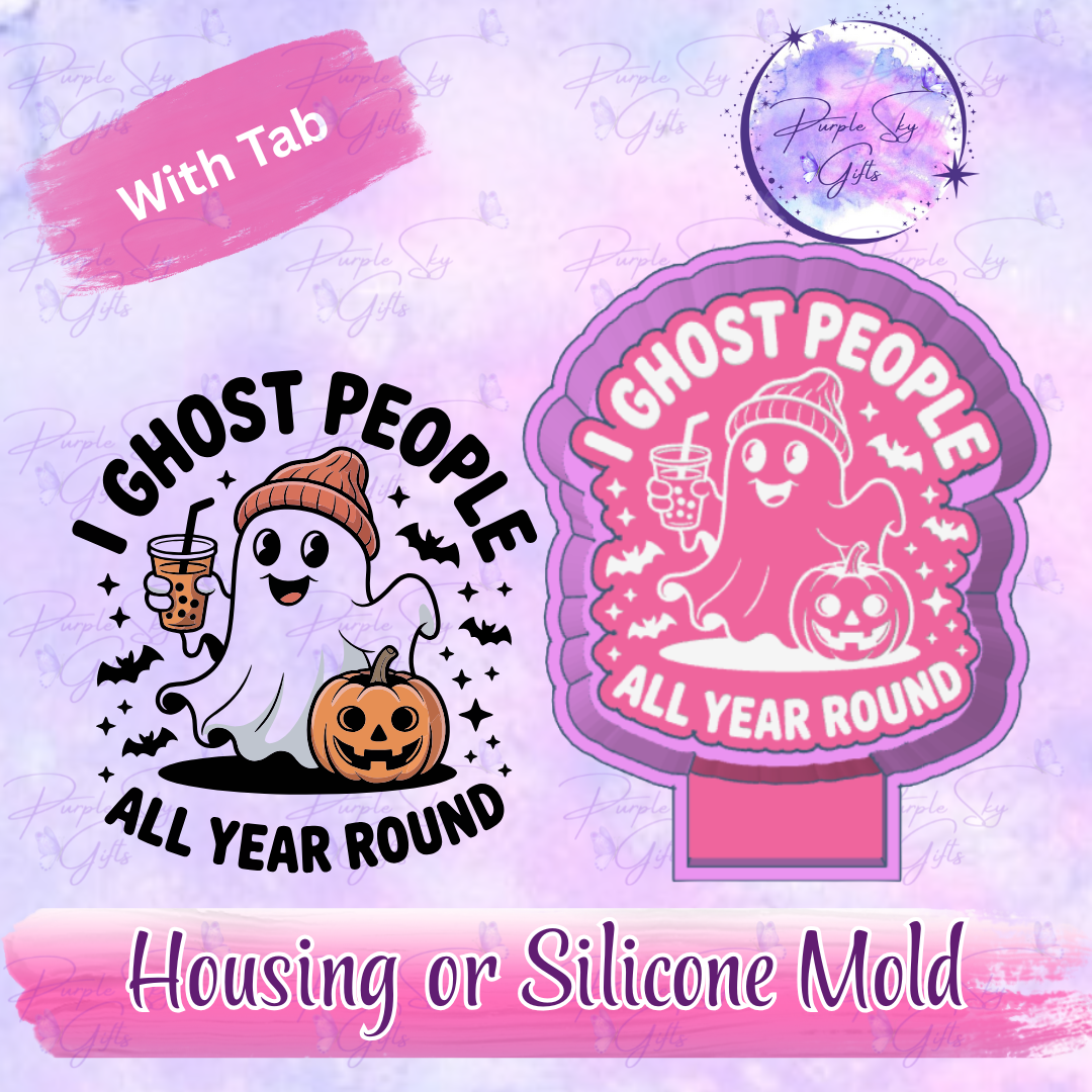 I Ghost People All Year Round Freshie Housing or Silicone Mold