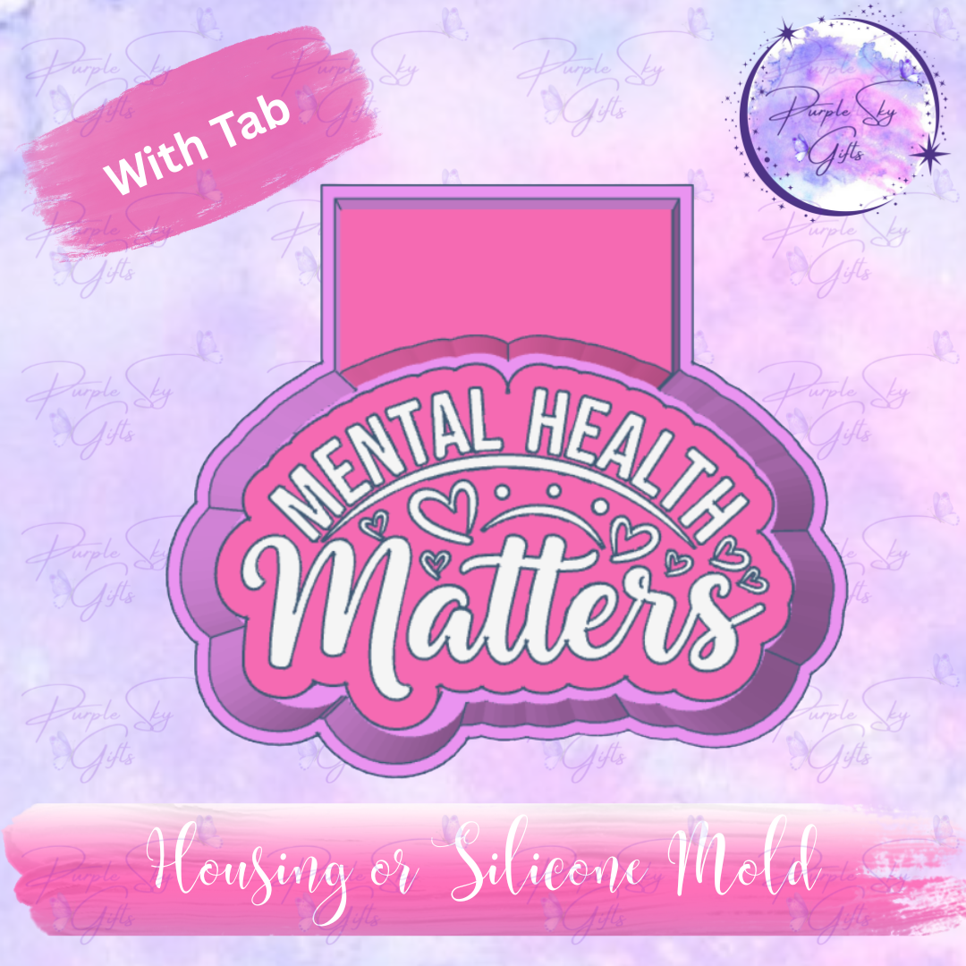 Mental Health Matters Mold Housing or Silicone Mold