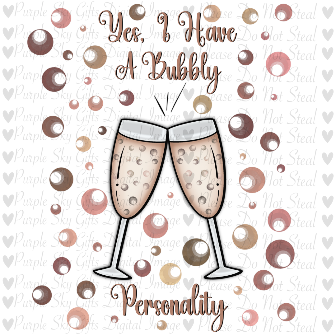 Yes, I Have A Bubbly Personality PNG - DIGITAL Download - Transparent PNG - Original Design