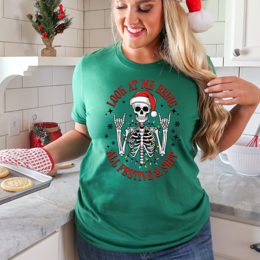 Look At Me Being All Festive And Shit Skeleton T-Shirt, Crewneck, Or Hoodie