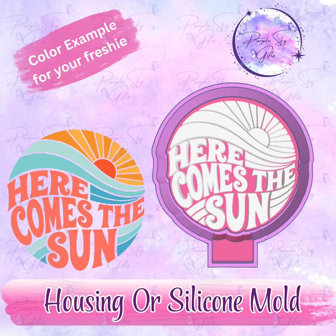 Here Comes The Sun Freshie Housing or Silicone Mold