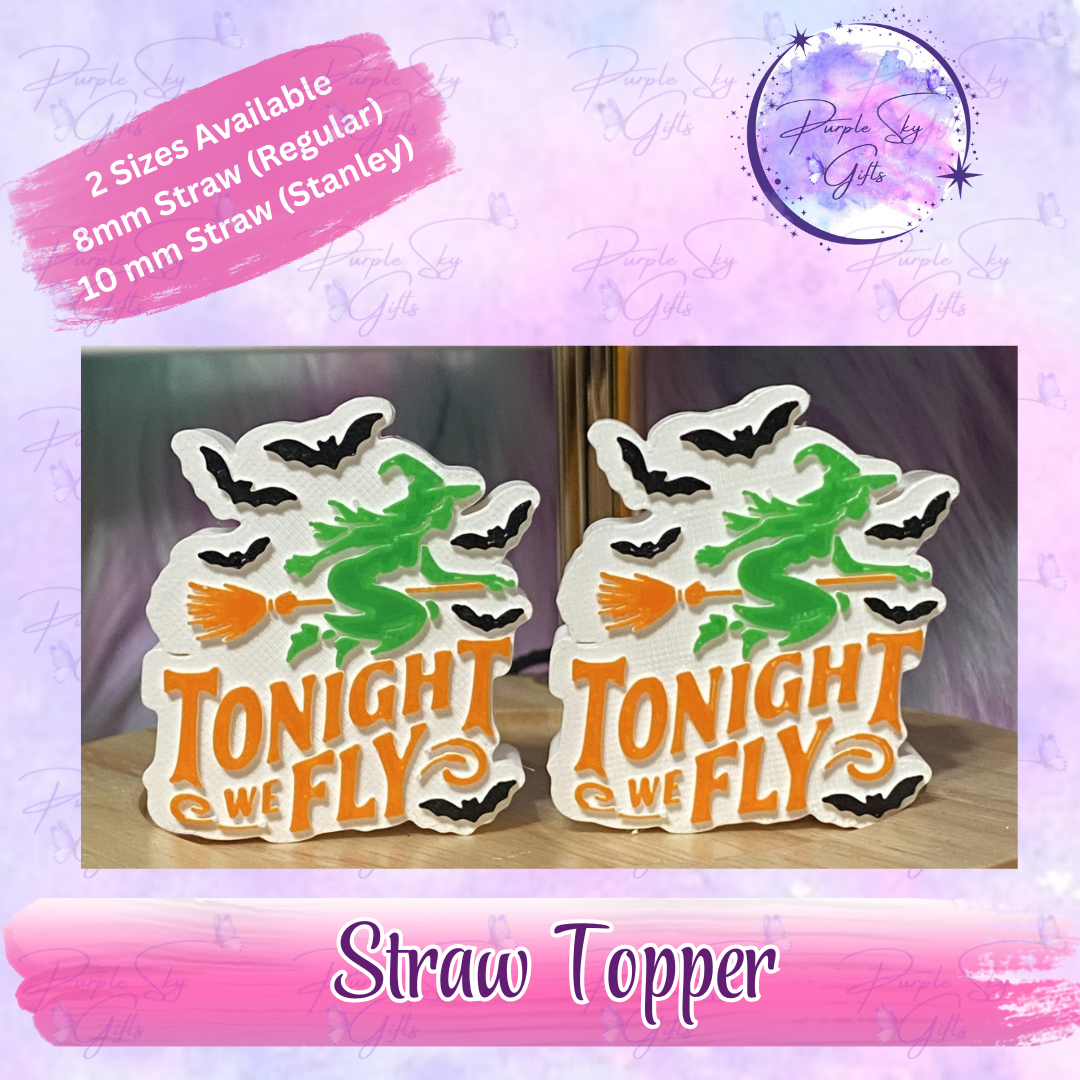 Tonight We Fly Straw Topper
