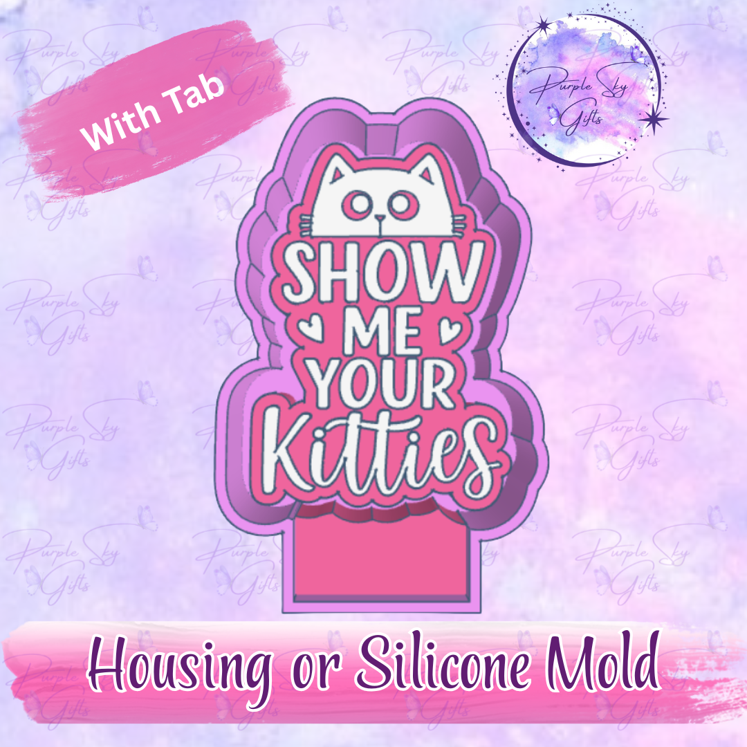 Show Me Your Kitties Freshie Mold Housing or Silicone Mold