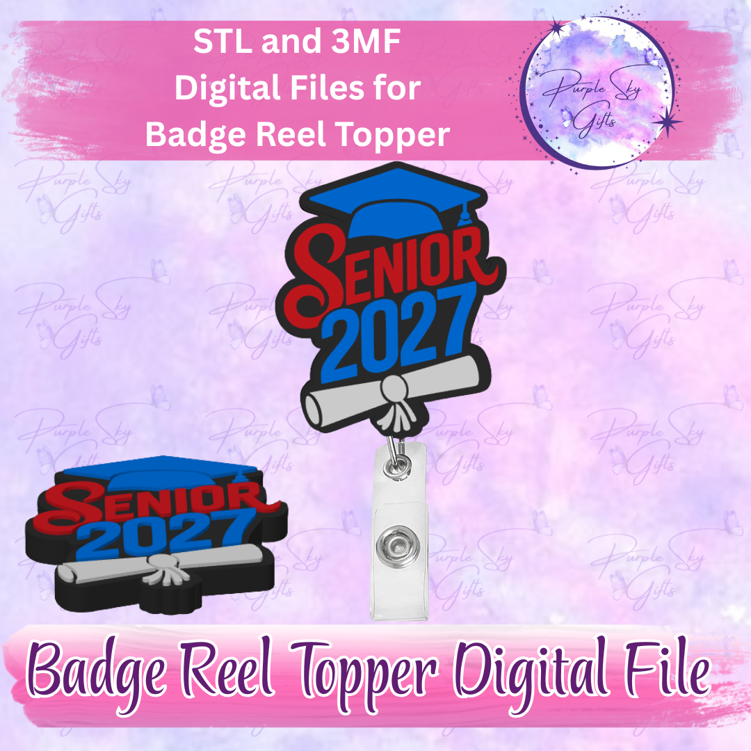 Senior 2027 Cap and Diploma Badge Reel Topper STL and 3MF Files