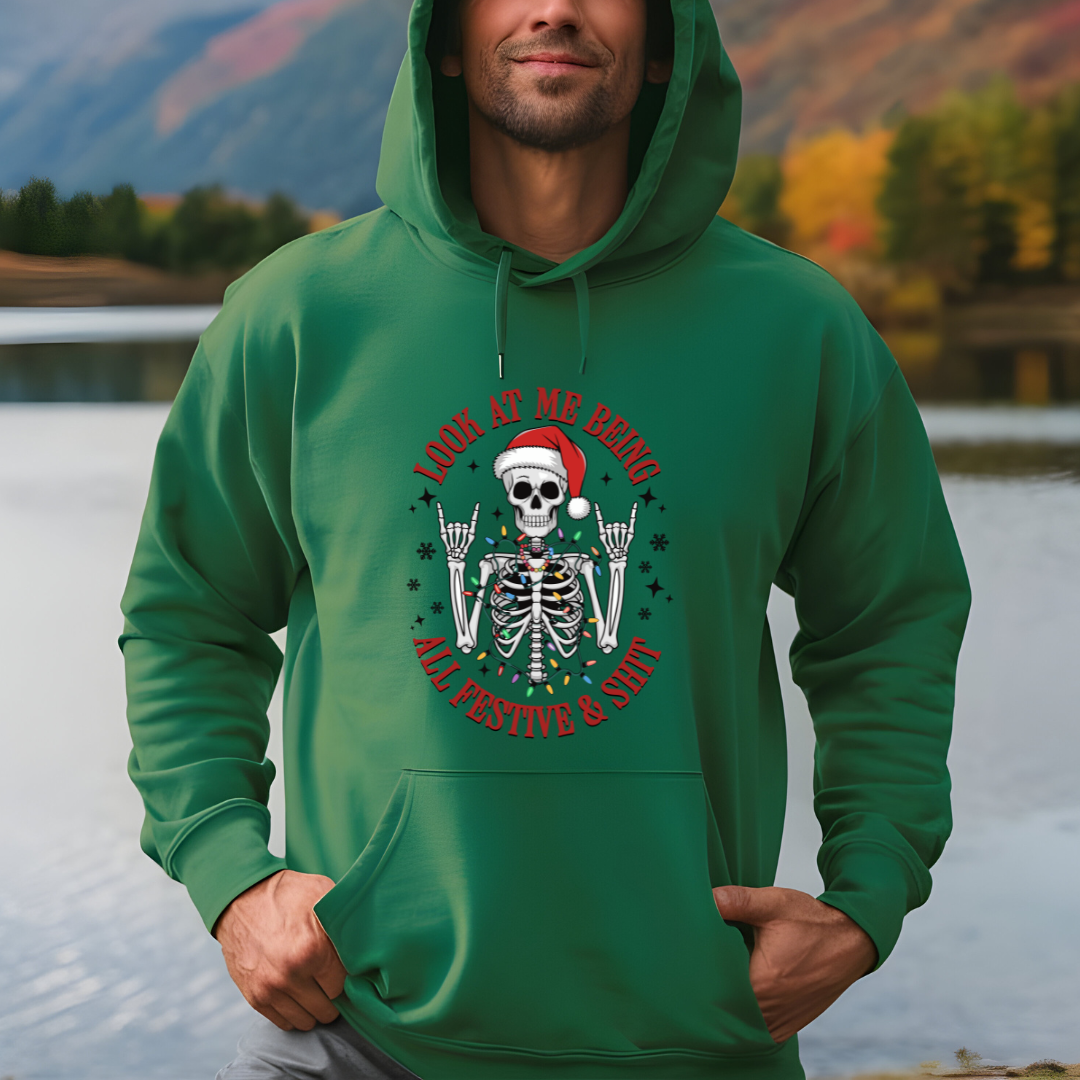 Look At Me Being All Festive And Shit Skeleton T-Shirt, Crewneck, Or Hoodie