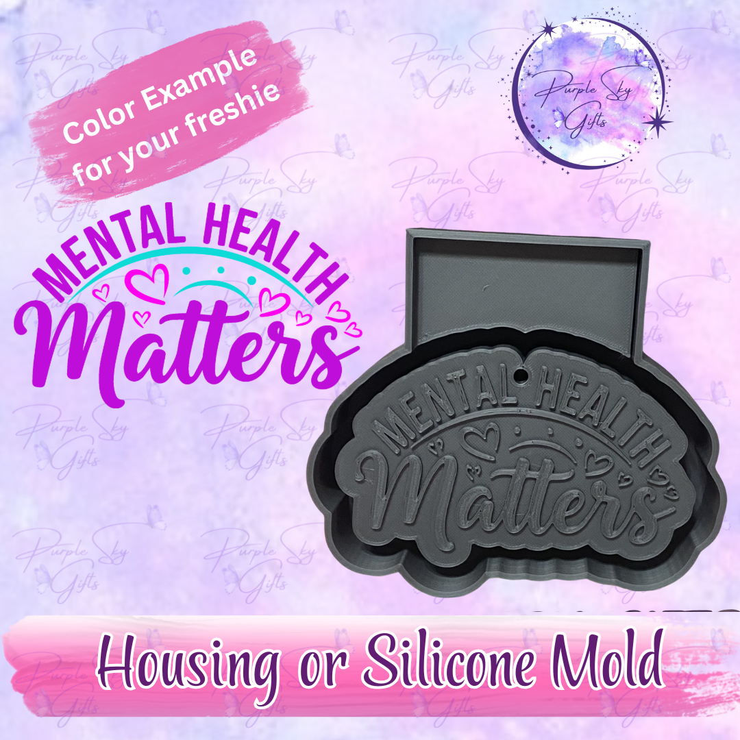 Mental Health Matters Mold Housing or Silicone Mold