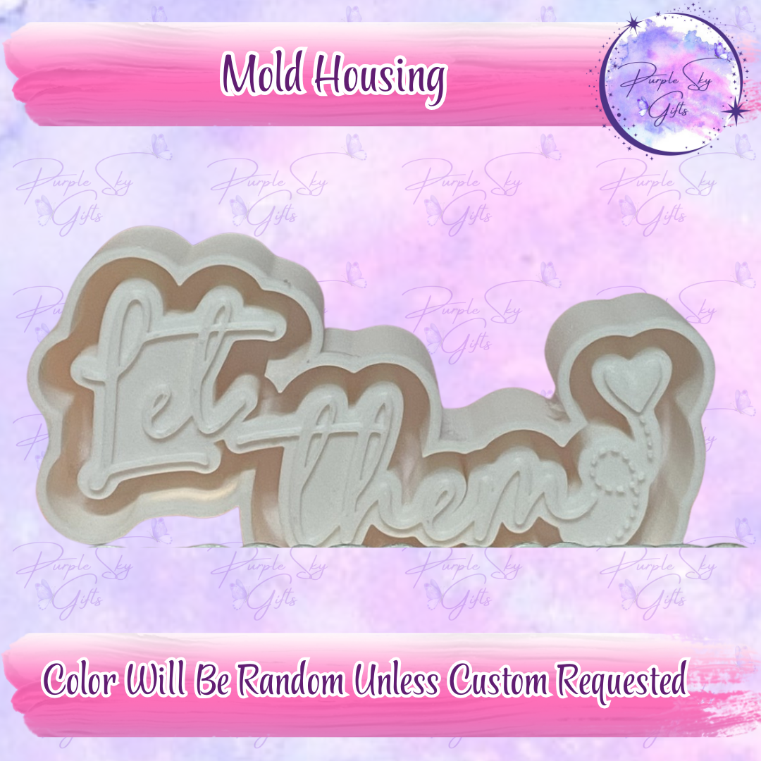 Let Them With Heart Swirl Mold Housing OR Silicone Mold