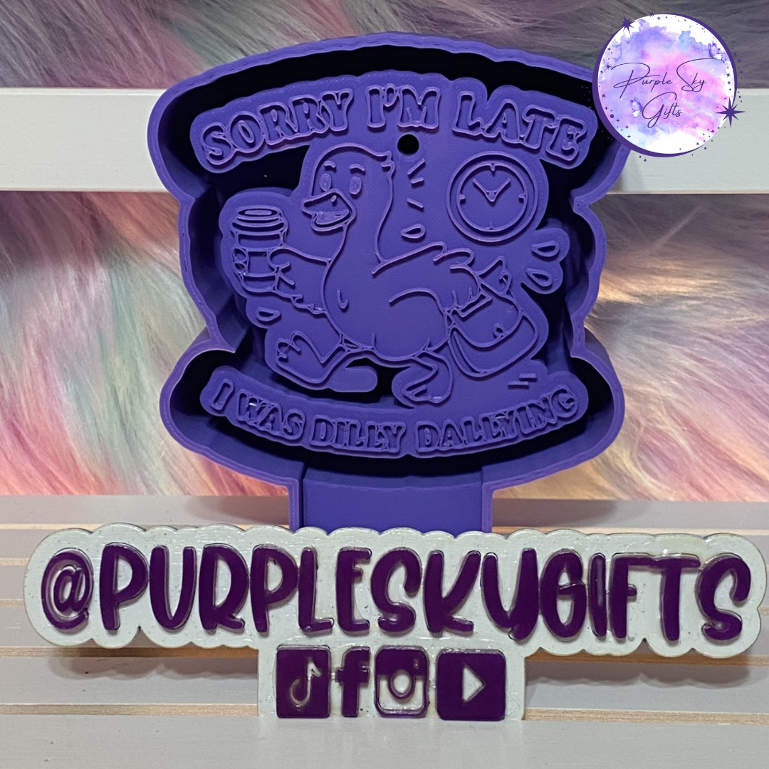 Sorry I'm Late I Was Dilly Dallying Goose Mold Housing or Silicone Mold