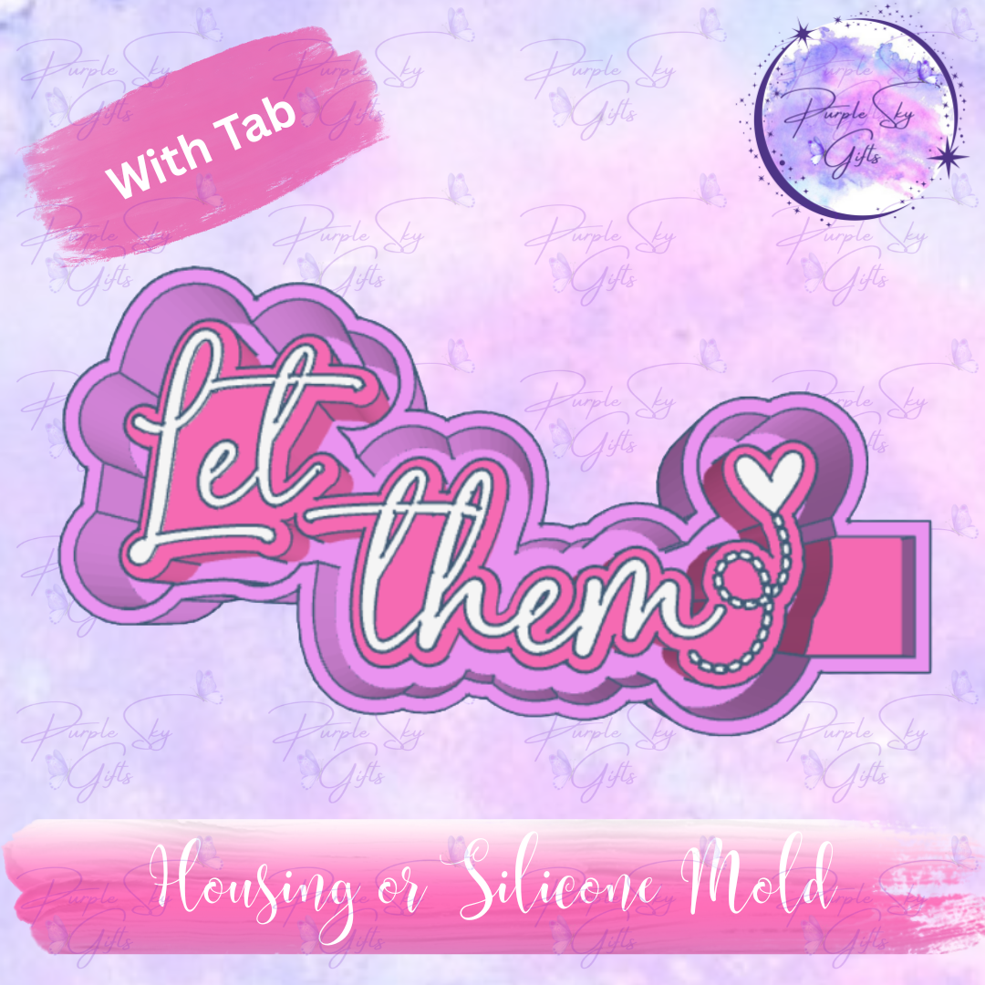 Let Them With Heart Swirl Mold Housing OR Silicone Mold