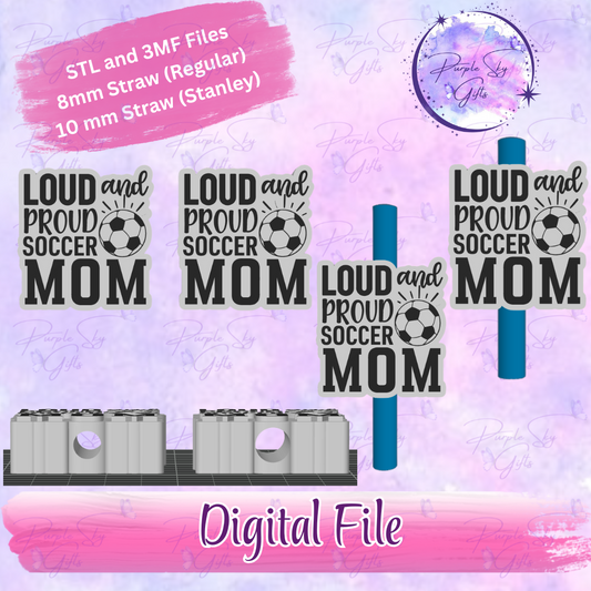 Loud and Proud Soccer Mom 8mm and 10mm STL and 3MF DIGITAL FILES For Straw Topper