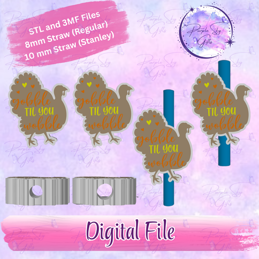 Gobble Til You Wobble Thanksgiving Turkey 8mm and 10mm STL and 3MF DIGITAL FILES For Straw Topper