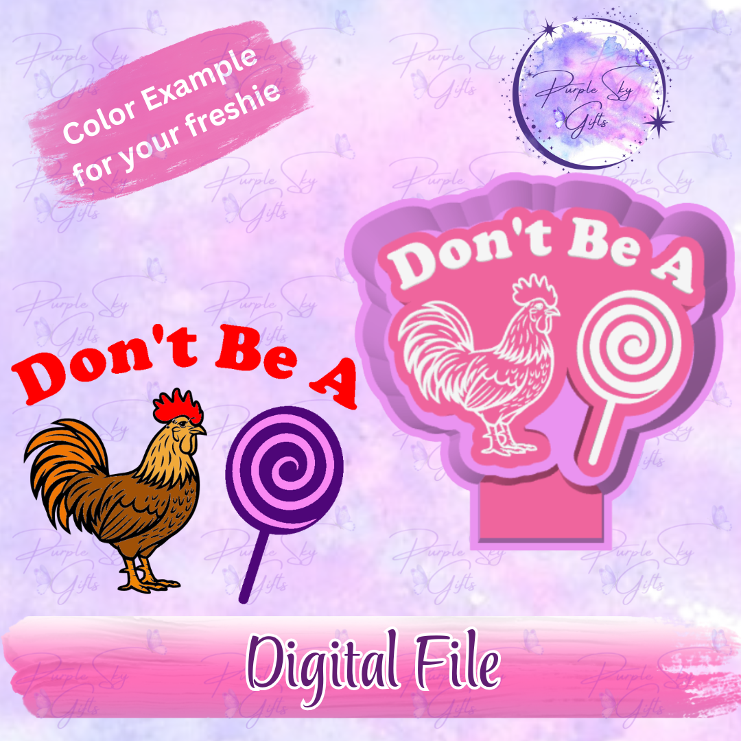 Don't Be A Cock Sucker Freshie Mold Housing STL Digital File