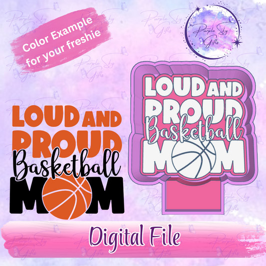 Loud and Proud Basketball Mom Freshie Mold Housing STL Digital File