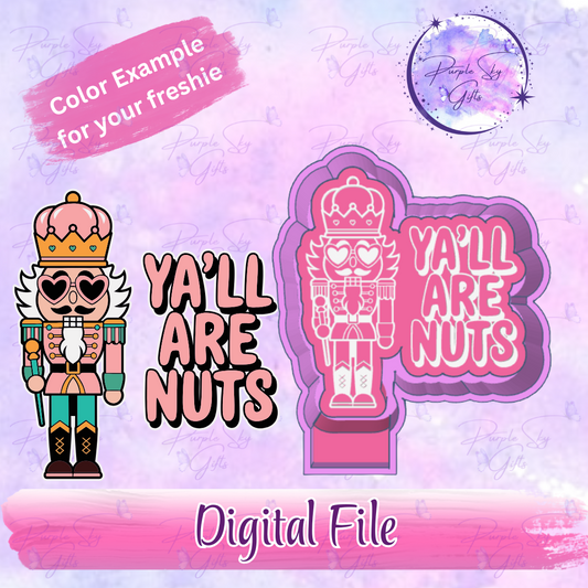 Ya'll Are Nuts Christmas Nutcracker Freshie Mold Housing STL Digital File