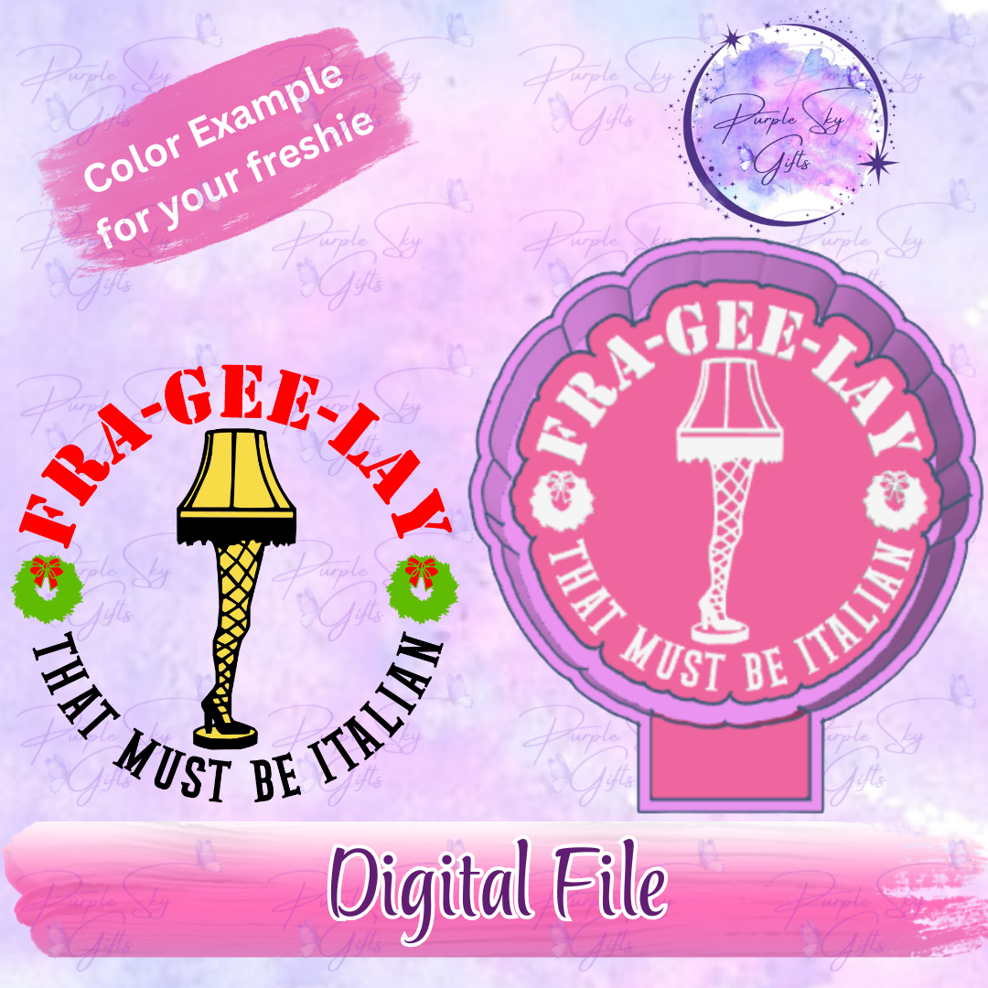 Fra-Gee-Lay Must Be Italian Leg Lamp Christmas Freshie Mold Housing STL Digital File