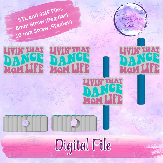 Livin' That Dance Mom Life 8mm and 10mm STL and 3MF DIGITAL FILES For Straw Topper