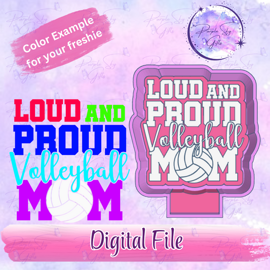 Loud And Proud Volleyball Mom Freshie Mold Housing STL Digital File
