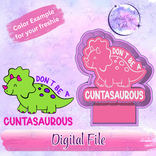 Don't Be A Cuntasaurous Freshie Mold Housing STL Digital File