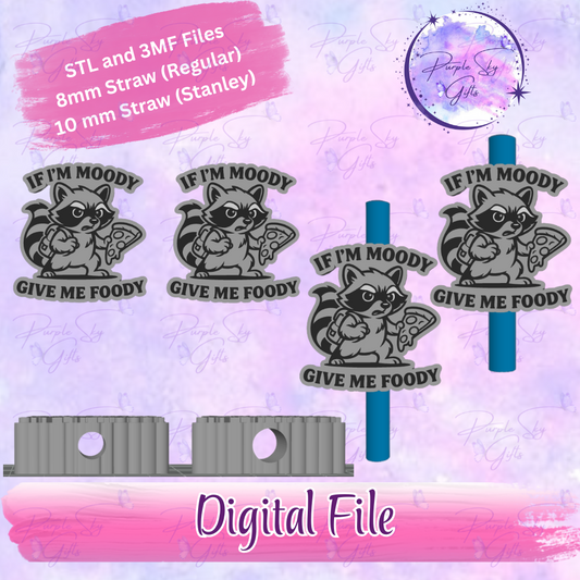 If I'm Moody Give Me Foody 8mm and 10mm STL and 3MF DIGITAL FILES For Straw Topper