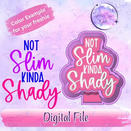 Not Slim Kinda Shady Freshie Mold Housing STL Digital File