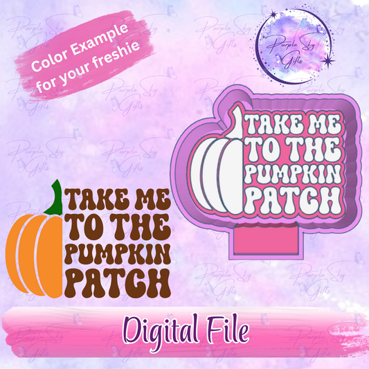 Take Me To The Pumpkin Patch Freshie Mold Housing STL Digital File