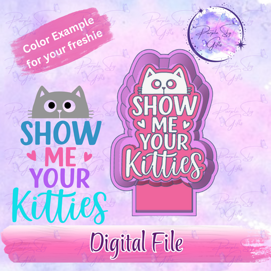 Show Me Your Kitties Freshie Mold Housing STL Digital File