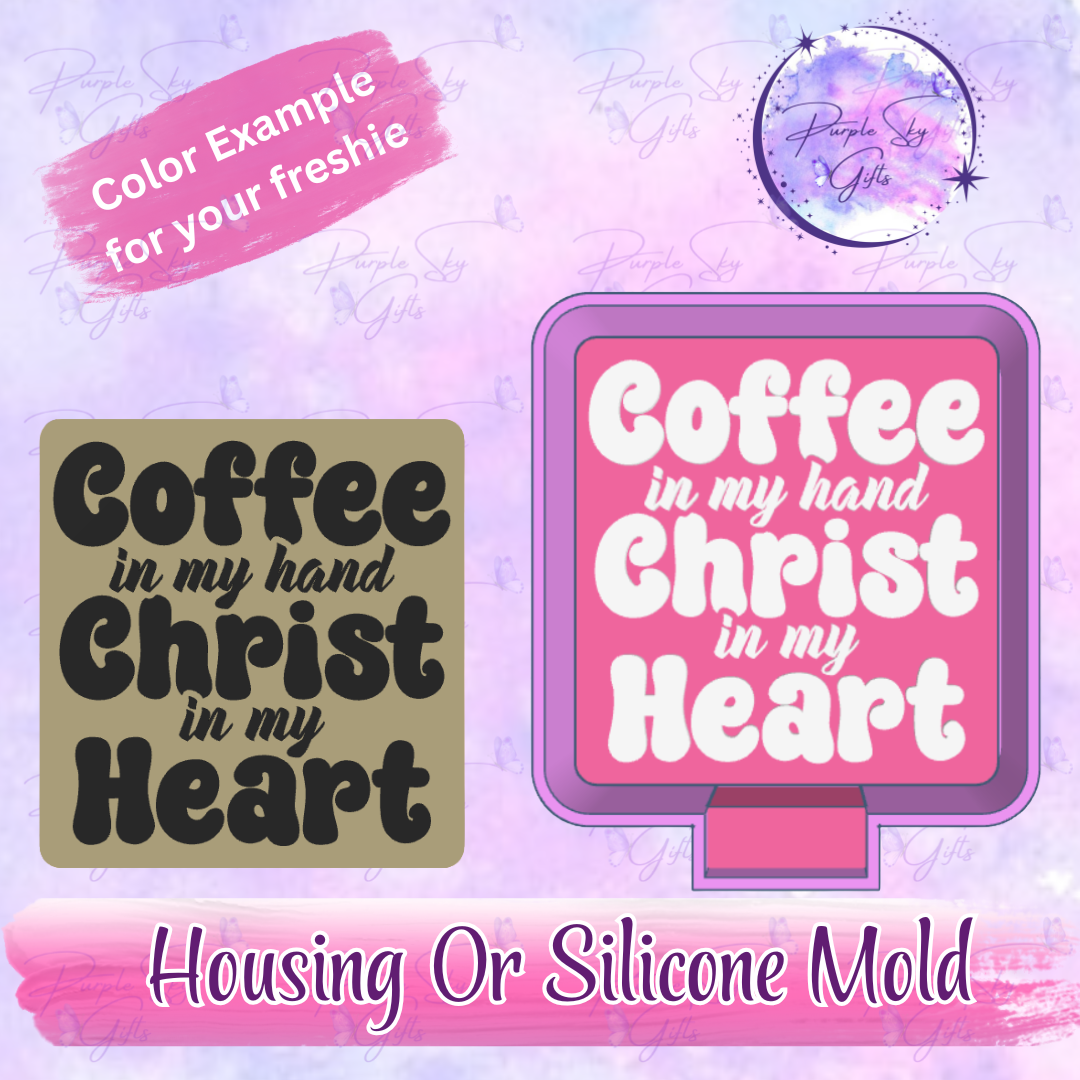 Coffee In My Hand Christ In My Heart Freshie Mold Housing or Silicone Mold