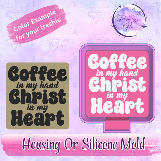 Coffee In My Hand Christ In My Heart Freshie Mold Housing or Silicone Mold