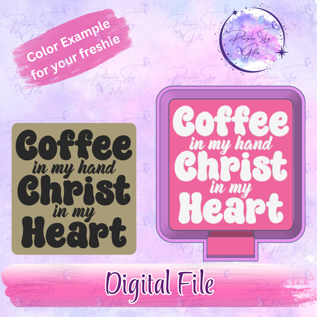 Coffee In My Hand Christ In My Heart Freshie Mold Housing STL Digital File