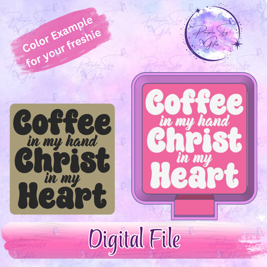 Coffee In My Hand Christ In My Heart Freshie Mold Housing STL Digital File