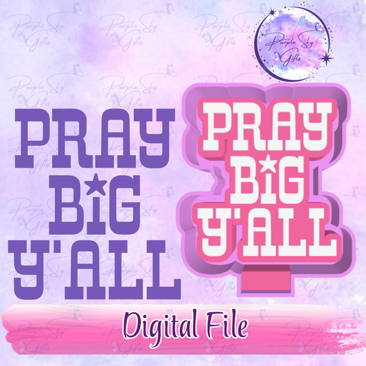 Pray Big Ya'll Freshie Mold Housing STL Digital File