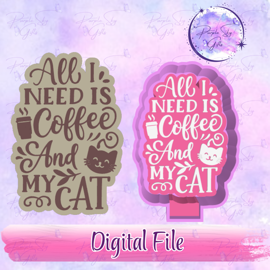 All I Need Is Coffee And My Cat Freshie Mold Housing STL Digital File